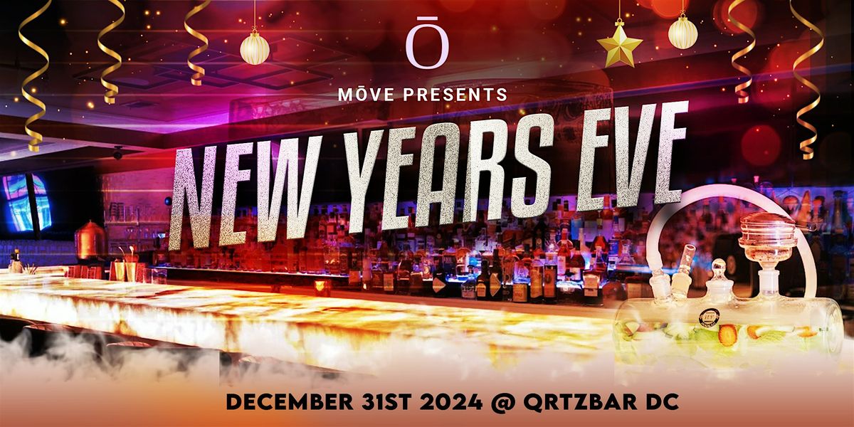 M\u014dve Presents: New Years Eve @ Qrtzbar DC