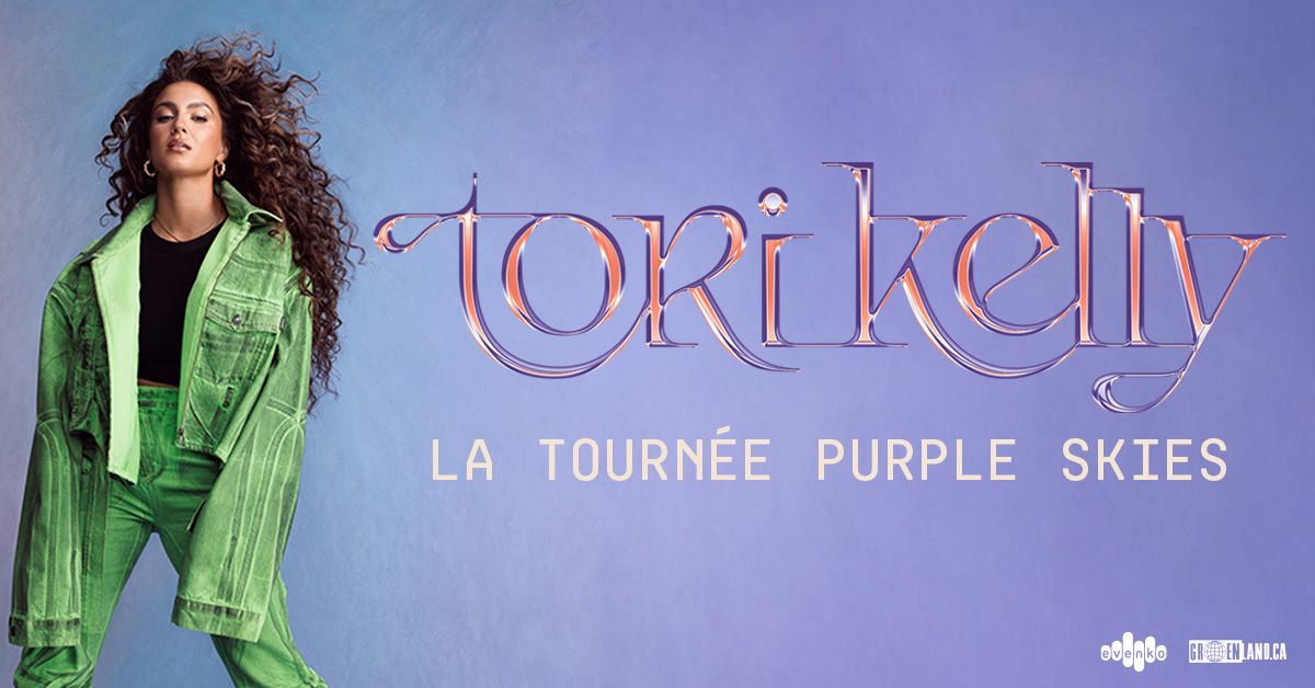 Tori Kelly \u2013 purple skies tour | MTELUS