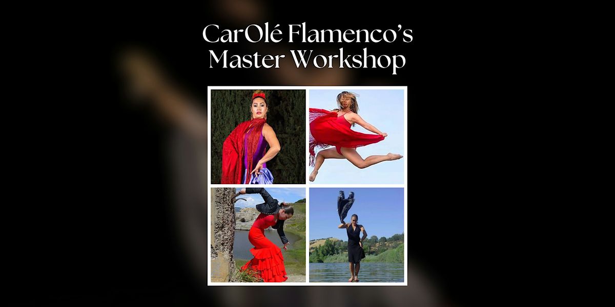 CarOl\u00e9 Flamenco\u2019s Master Workshop