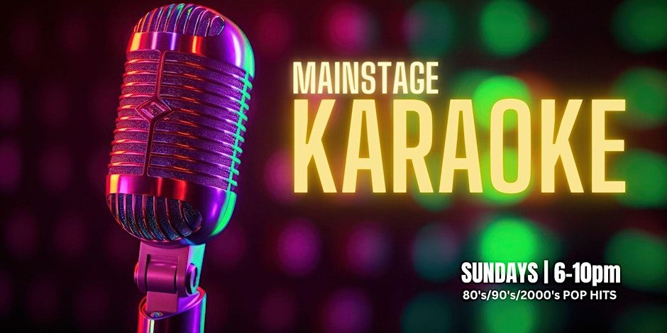 Mainstage Karaoke Sundays