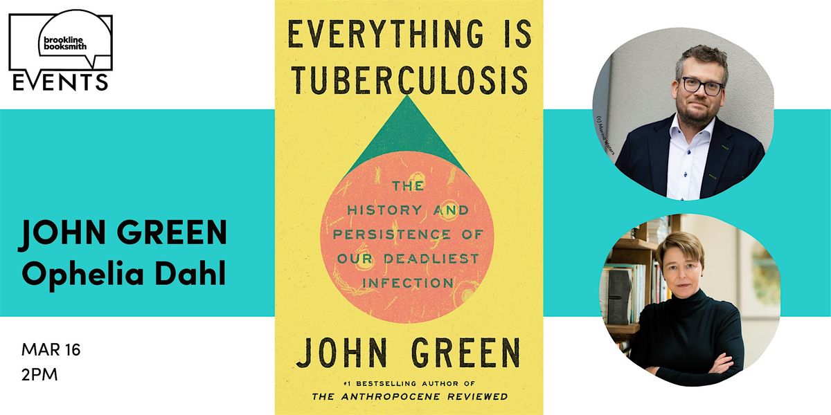 SOLD OUT! John Green with Ophelia Dahl: Everything Is Tuberculosis