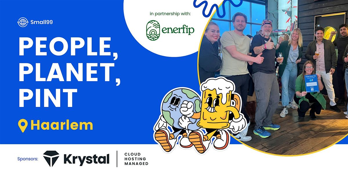 Haarlem - Small99's People, Planet, Pint\u2122: Sustainability Meetup