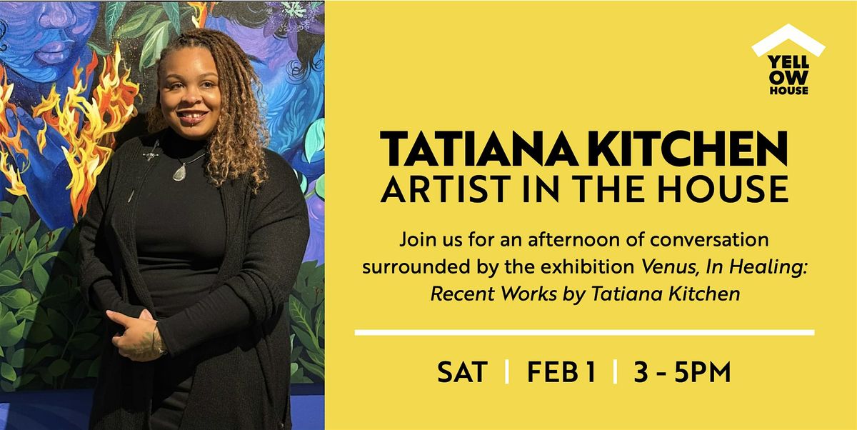 Artist Talk With Tatiana Kitchen