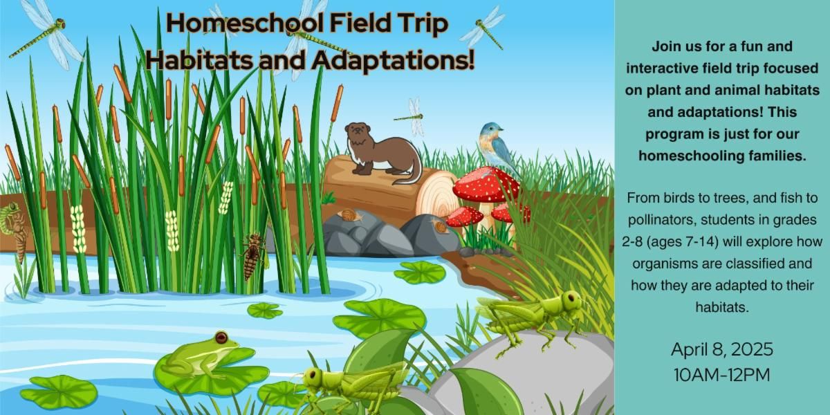 Homeschool Field Trip: Habitats and Adaptations