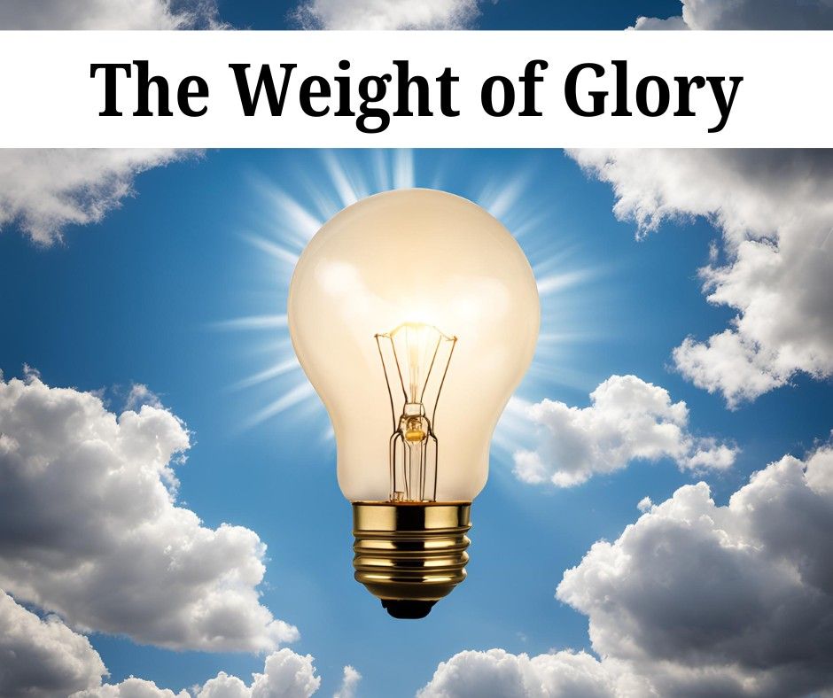 Weight of Glory Series - First meeting