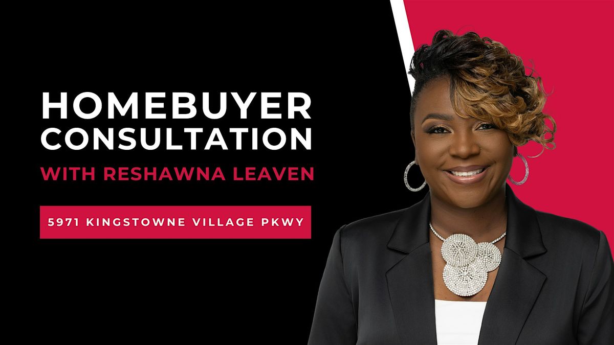 Home Buying Consultation with ReShawna Leaven, REALTOR\u00ae