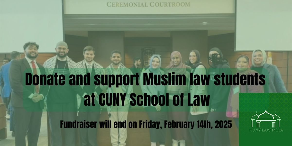 Empowering Future Legal Leaders: Fundraiser for CUNY Muslim Law Students