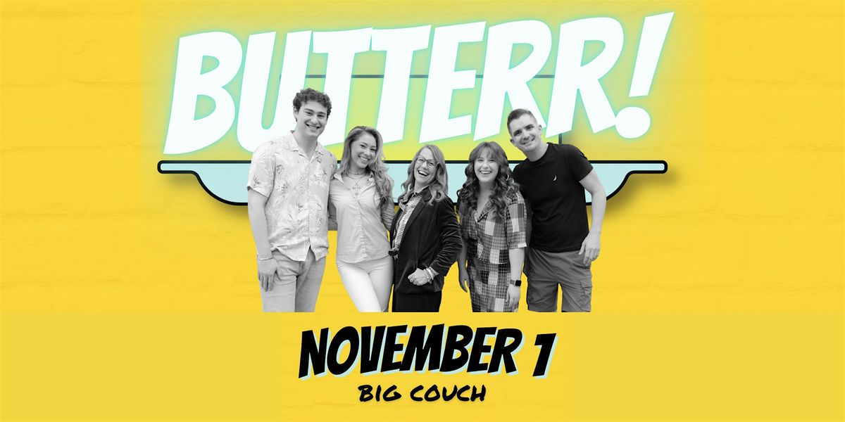 Butterr Improv & Friends at Big Couch