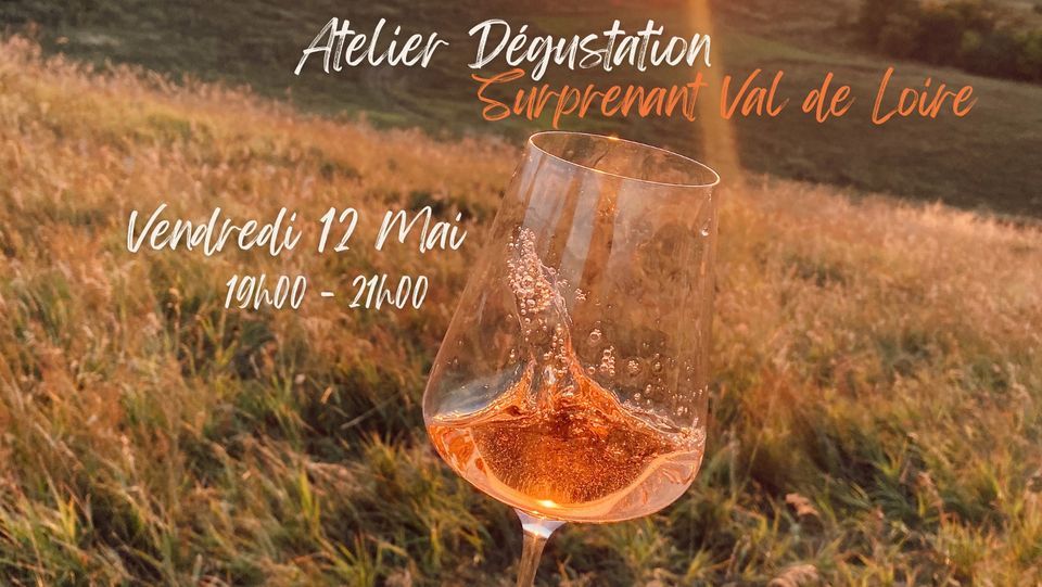 Atelier dégustation Surprenant Val de Loire, La Cave Cholet, 12 May 2023
