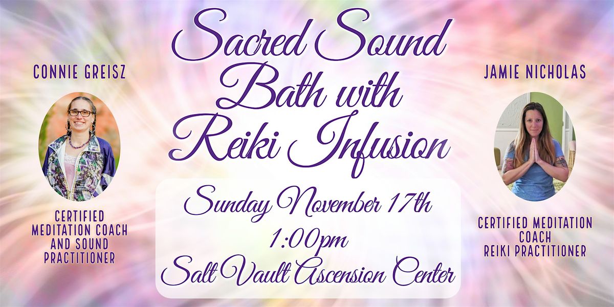 Sacred Sound Bath with Reiki Infusion