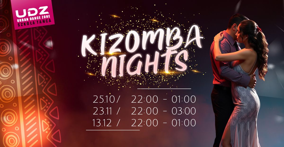 KIZOMBA NIGHTS W UDZ! 25.10 | 23.11 | 13.12