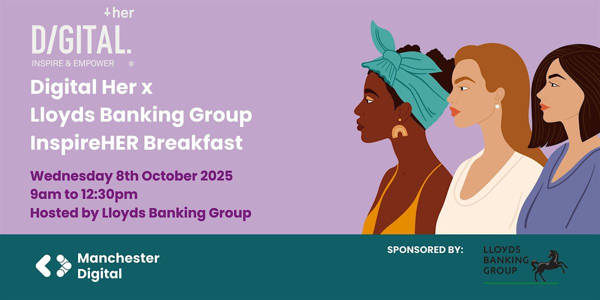 Digital Her x Lloyds Banking Group Presents: InspireHER Breakfast