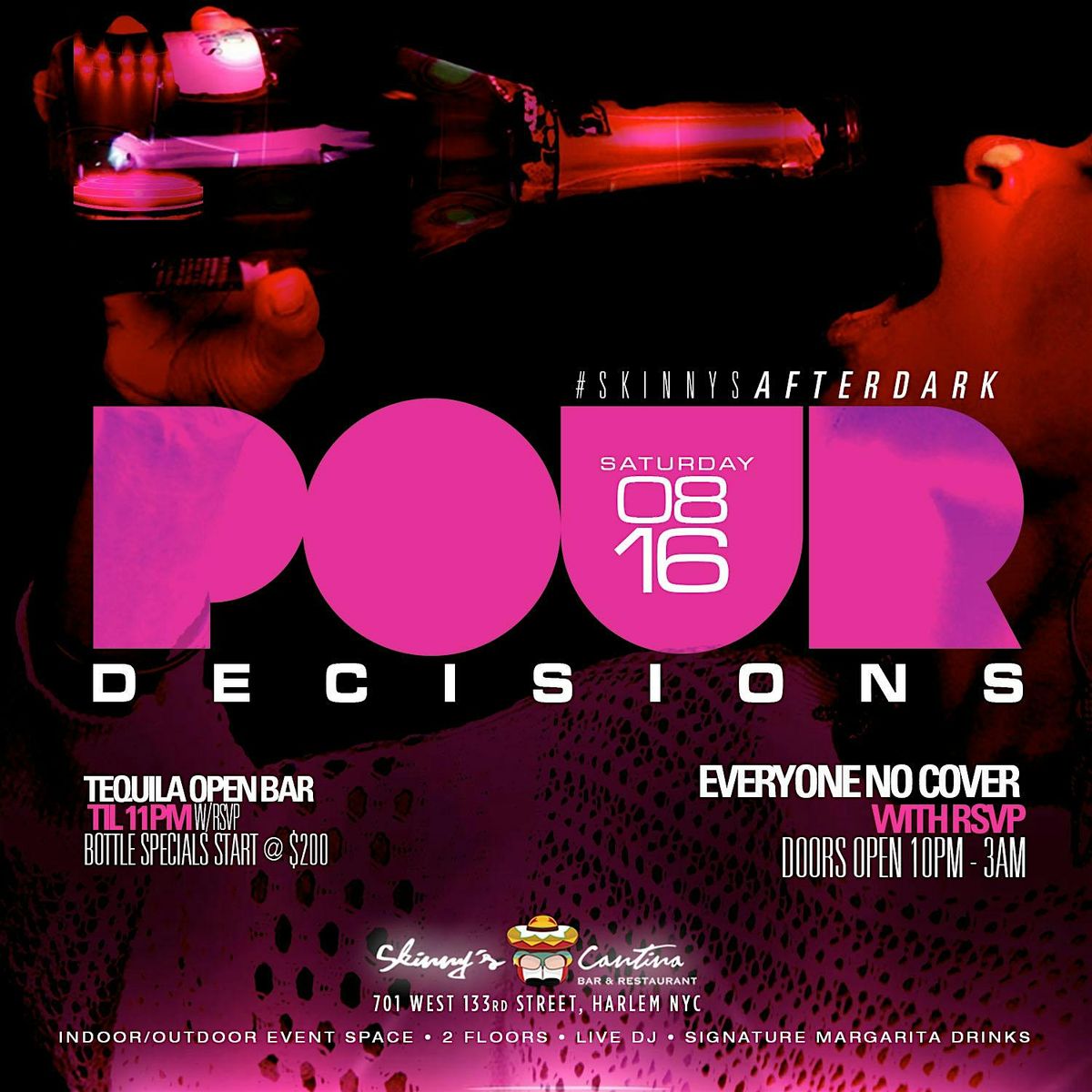 Saturday Night: Pour Decisions, Tequila Open Bar, Free Entry, Live DJ