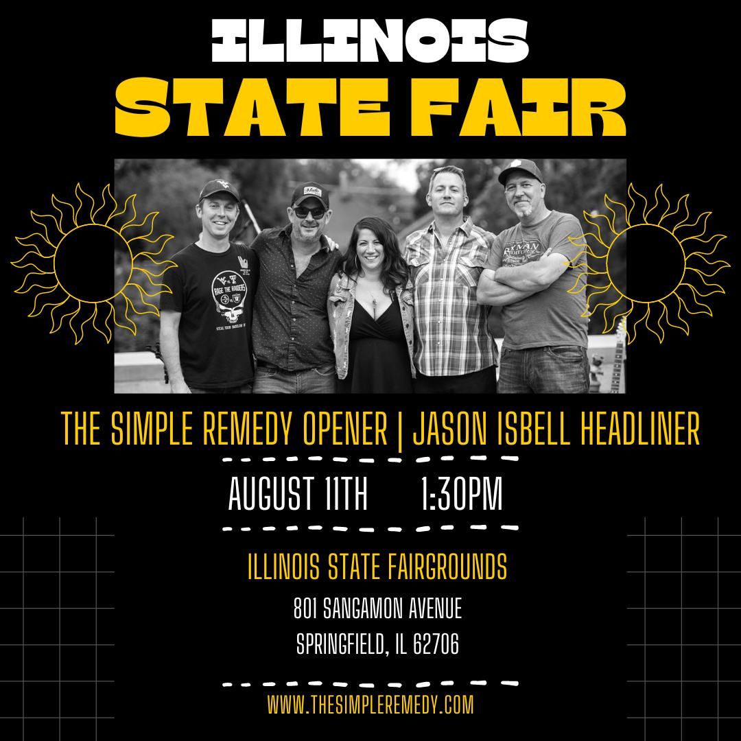 The Simple Remedy at Illinois State Fair | Jason Isbell Headliner
