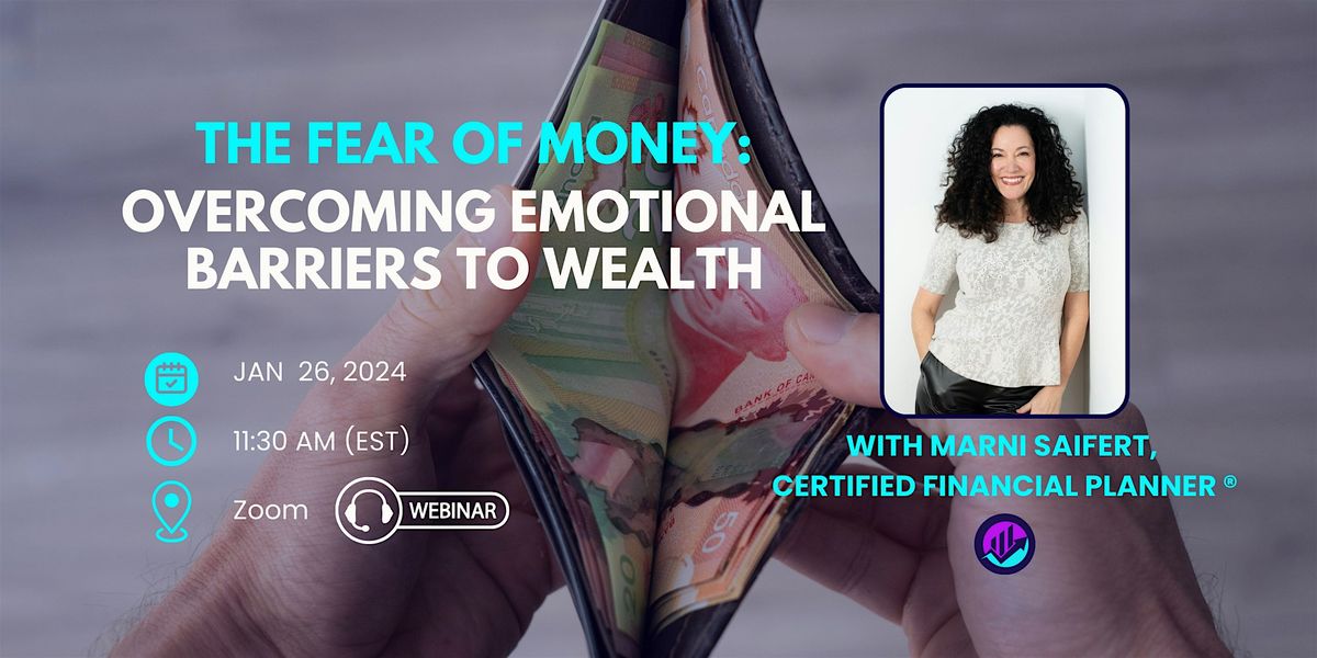 The Fear of Money: Overcoming Emotional Barriers to Wealth