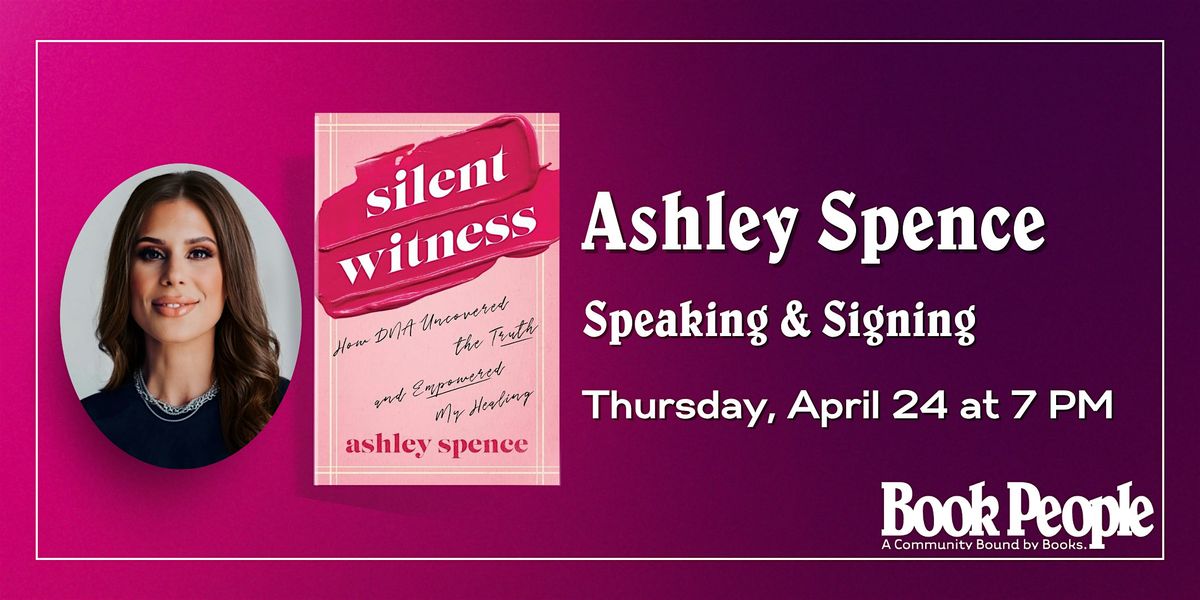 BookPeople Presents: Ashley Spence - Silent Witness