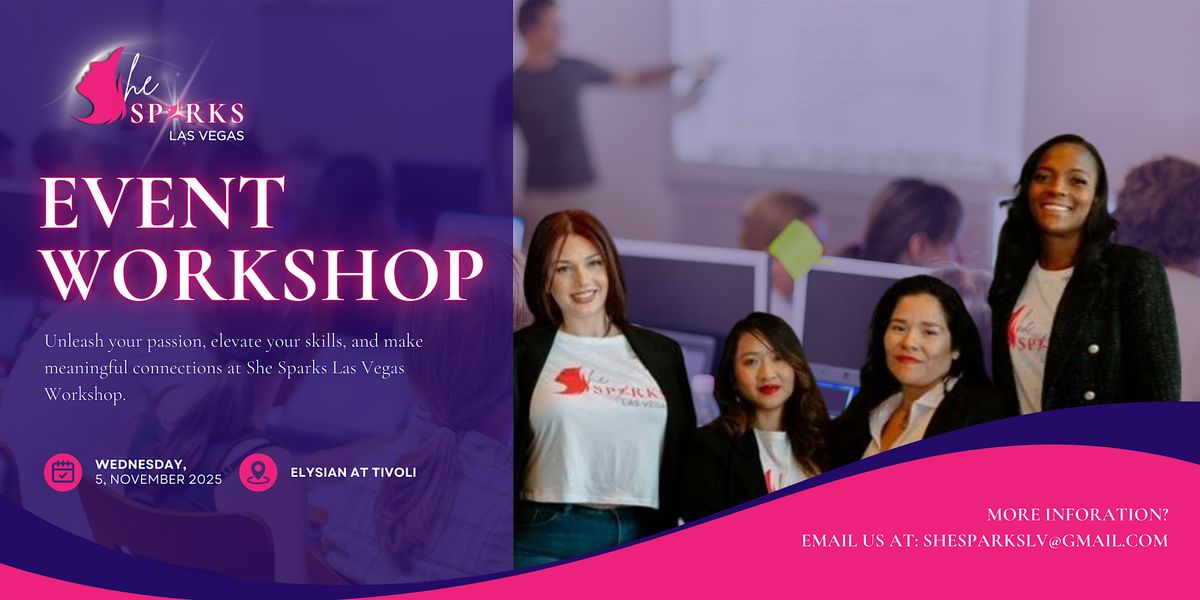 She Sparks Las Vegas: Event Workshop