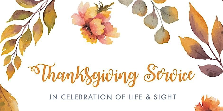 Thanksgiving Service in Celebration of Life and Sight