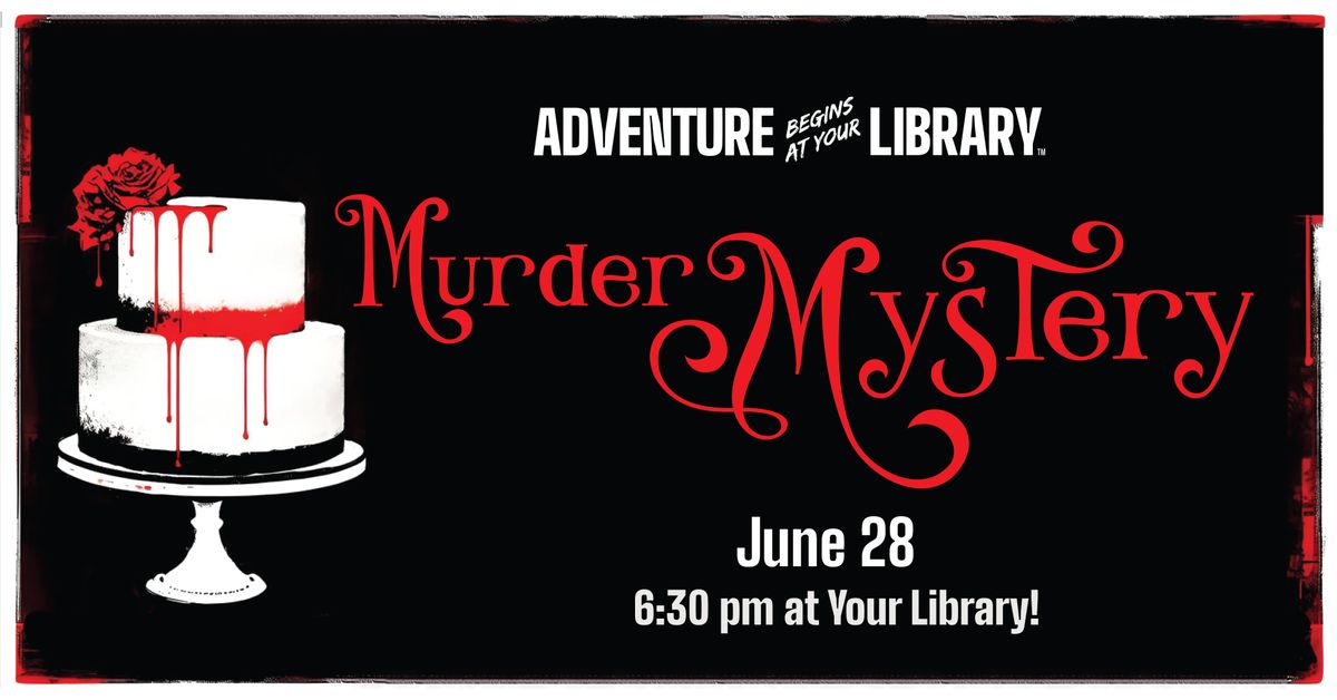 A Murder Mystery - 18+ Registration Required