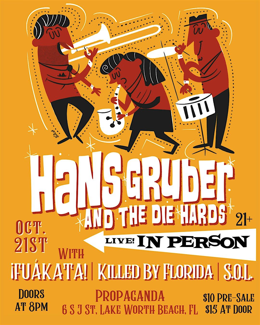 Hans Gruber and the Die Hards w\/ \u00a1Fu\u00e1kata!, Killed by Florida & S.O.L.