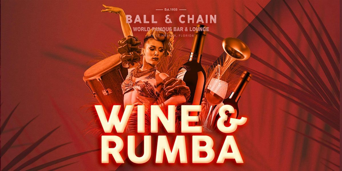 Wine and Rumba at  Ball & Chain!