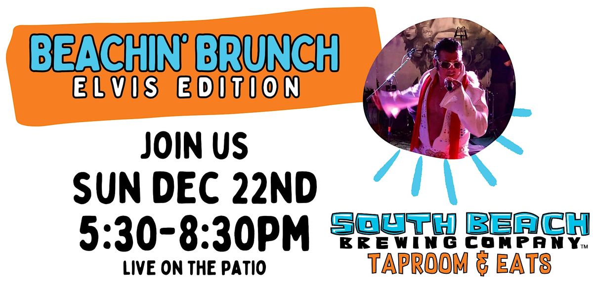 BRUNCH W\/ ELVIS @ South Beach Brewing Company