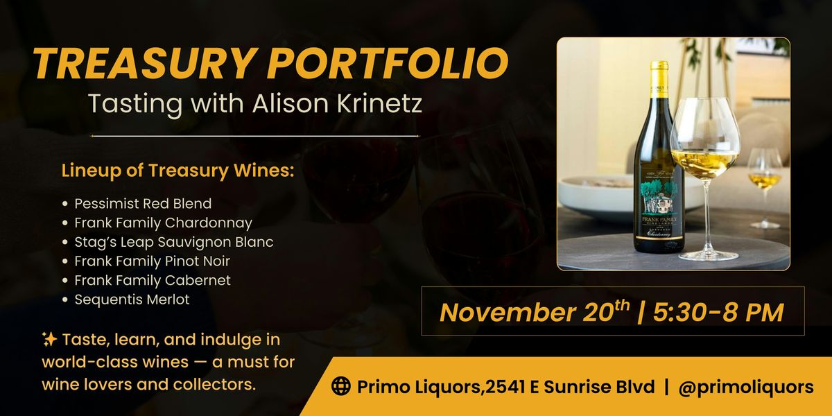 TREASURY PORTFOLIO Tasting with Alison Krinetz