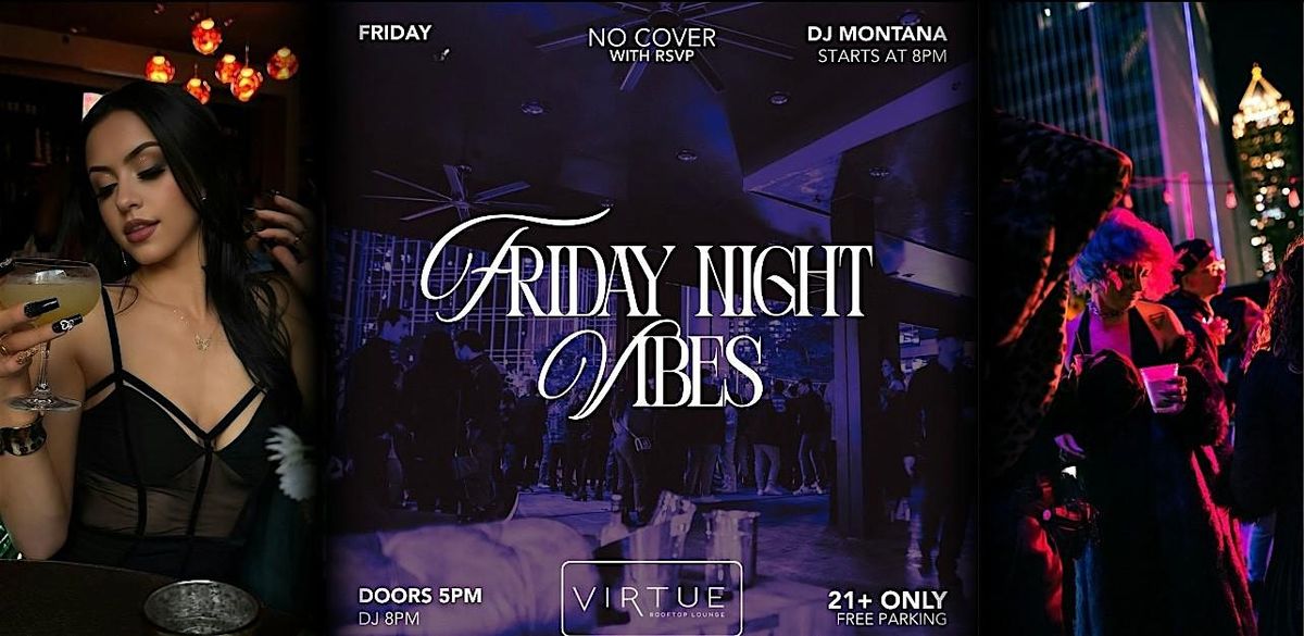 Friday Night Vibes @ Virtue Rooftop Lounge