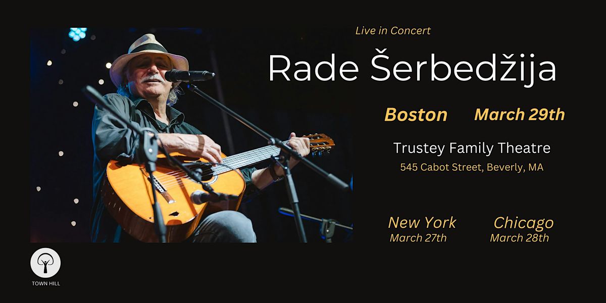 Rade Serbedzija - Live in Boston- March 29th