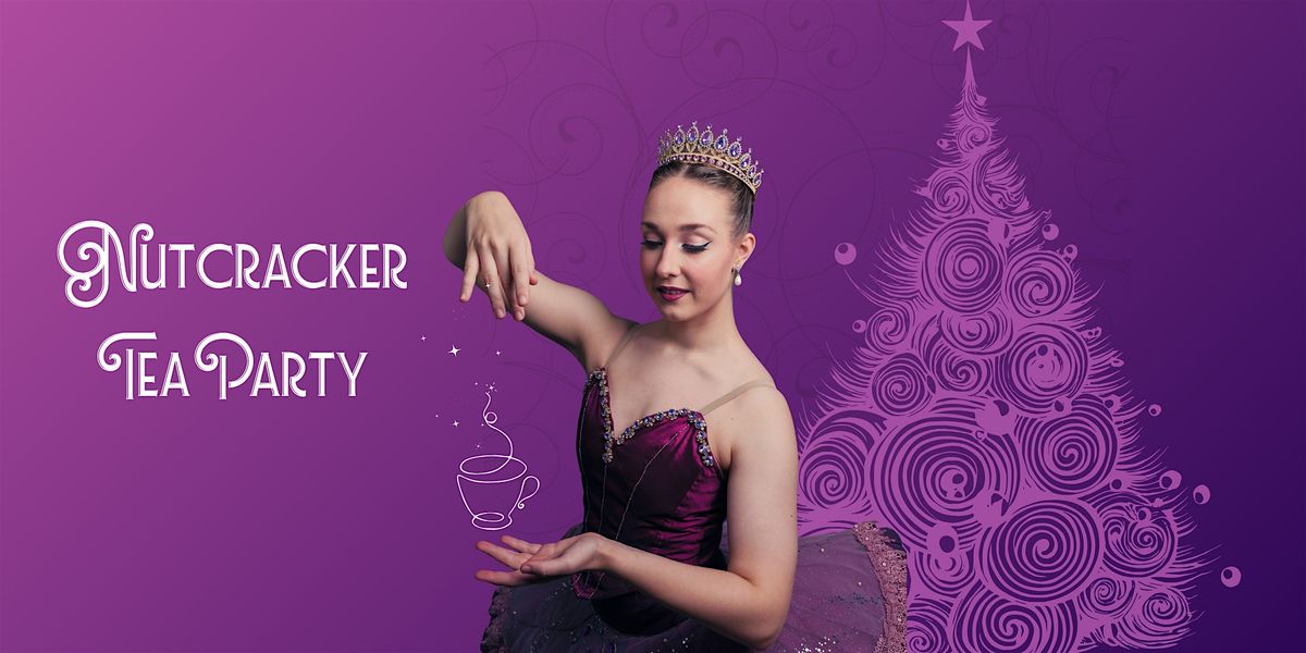 The Nutcracker Tea Party with Ballet North Texas