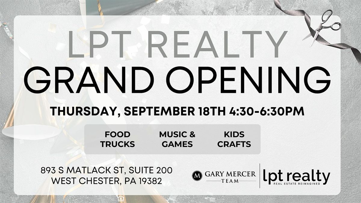 LPT Realty Grand Opening