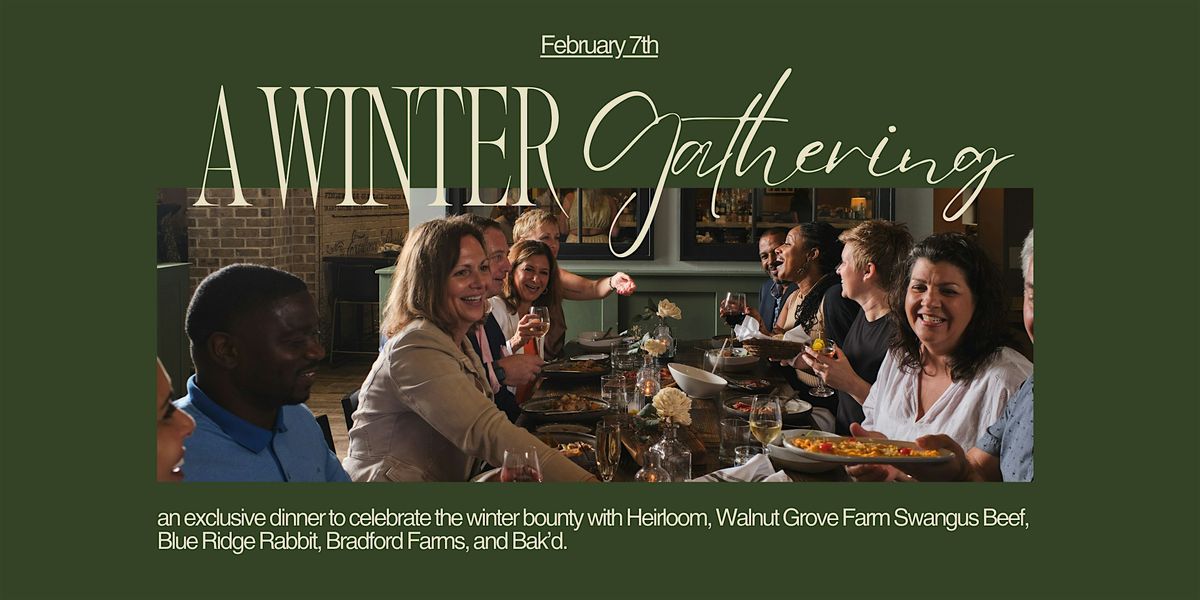 A Winter Gathering at Heirloom