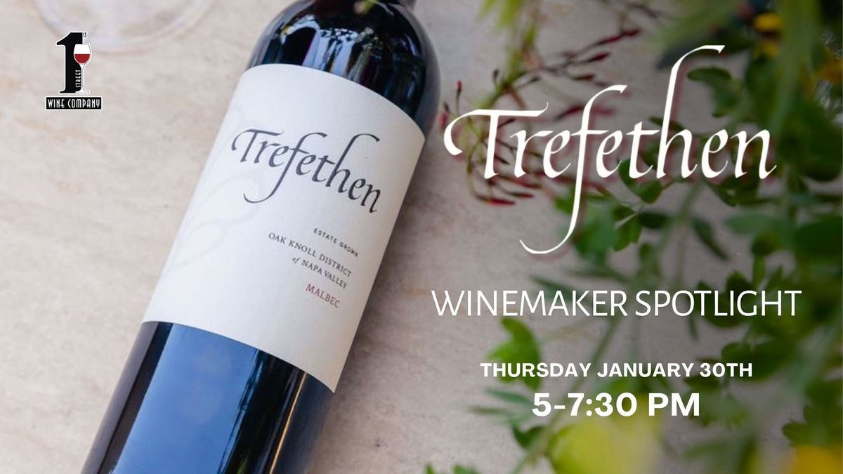 Winemaker Spotlight: Trefethen Family Wines Tasting Event at First Street Wine Co. | Livermore