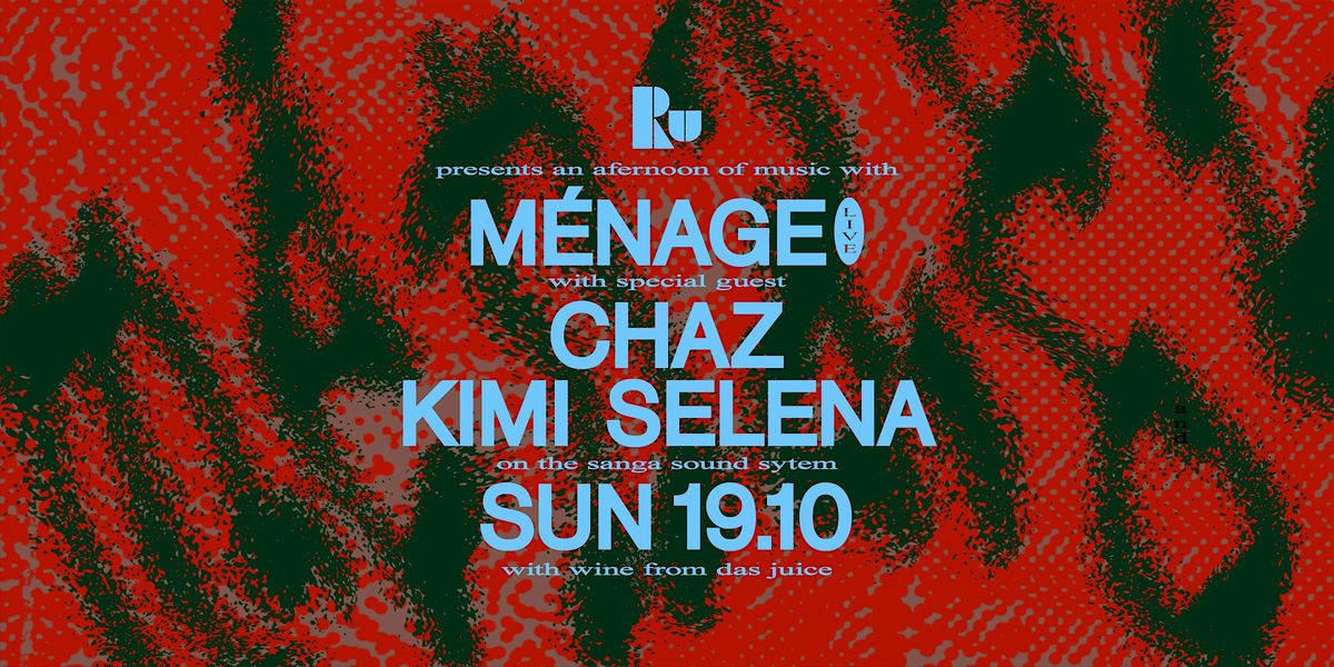 An Afternoon w\/ M\u00e9nage (LIVE), Chaz, Kimi & Selena