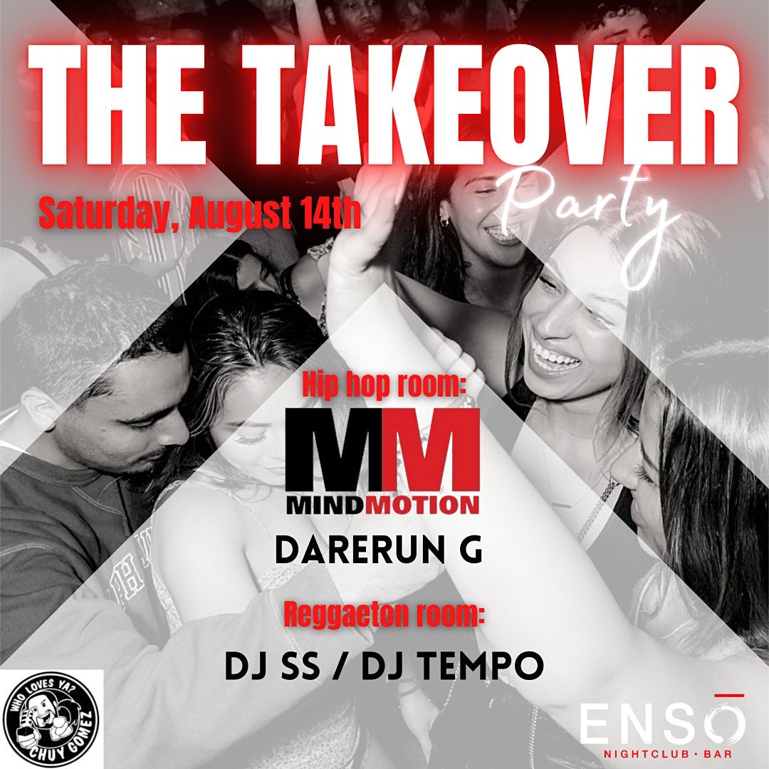 THE TAKEOVER PARTY @ ENSO NIGHTCLUB