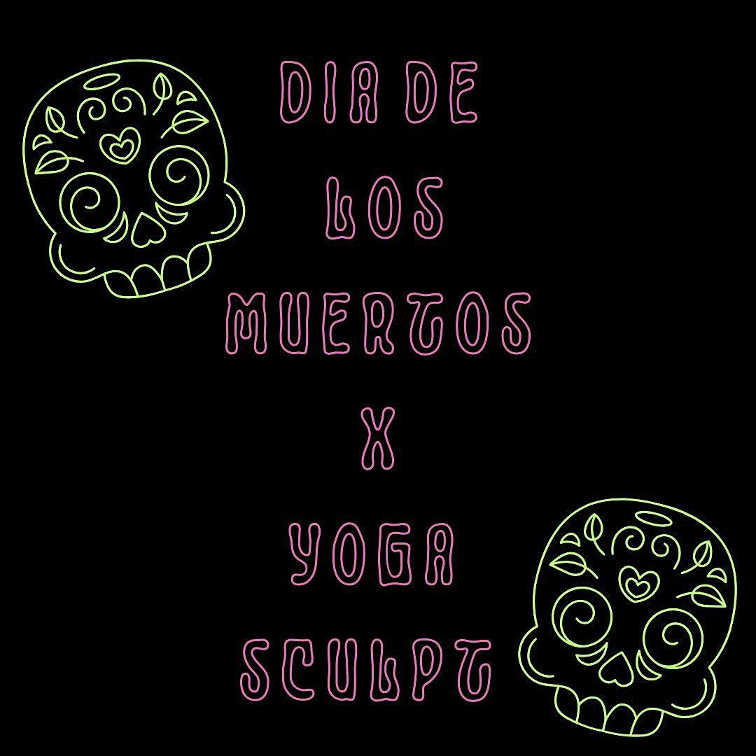 SIRENS + STILLNESS YOGA SCULT x DIA DE LOS MUERTOS