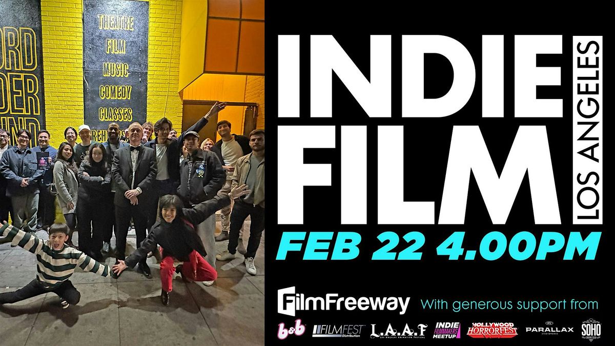 INDIE FILM LA - Feb 22. 4pm