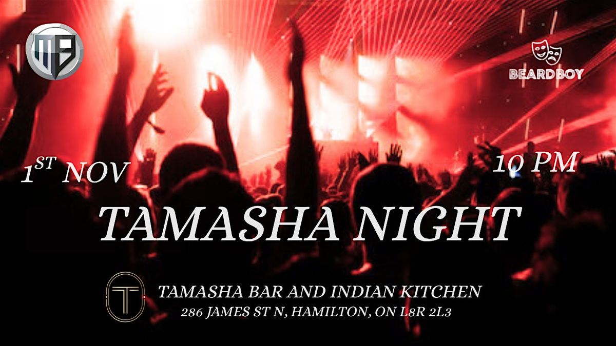 TAMASHA NIGHT AT TAMASHA BAR AND INDIAN KITCHEN