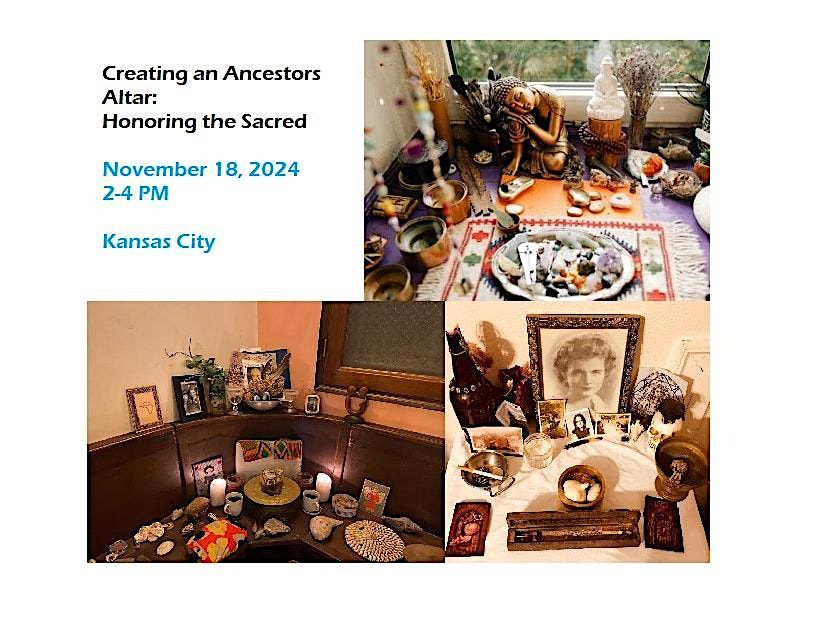 Creating an Ancestors Altar: Honoring the Sacred Live Workshop in KCMO