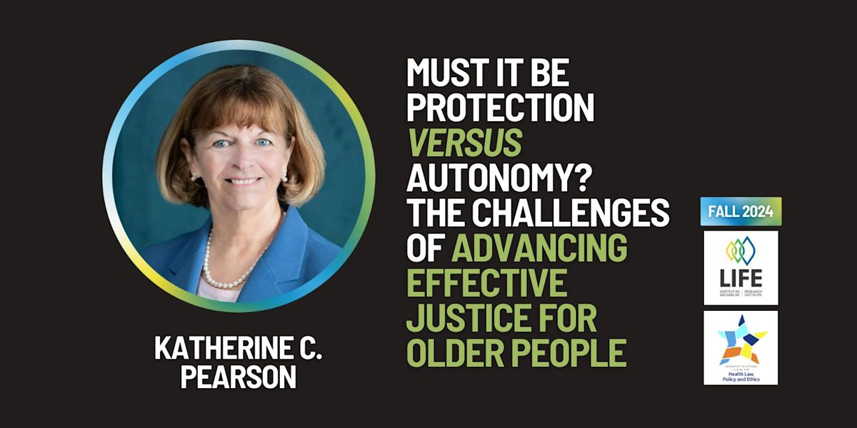 [in-person] Protection vs Autonomy? Advancing Effective Justice for Seniors