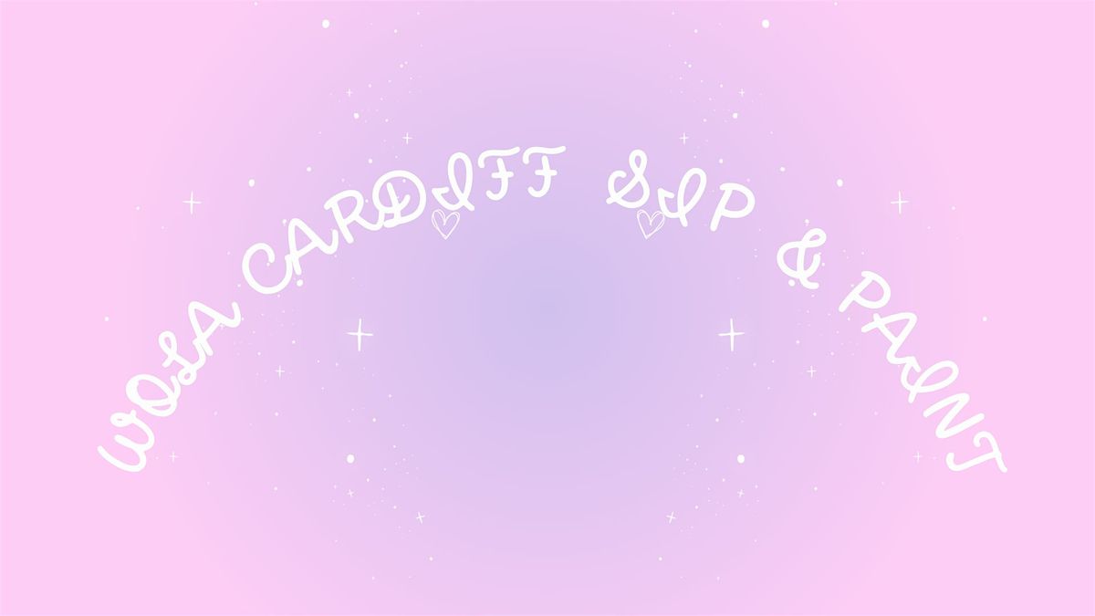 WOLA Cardiff Sip & Paint