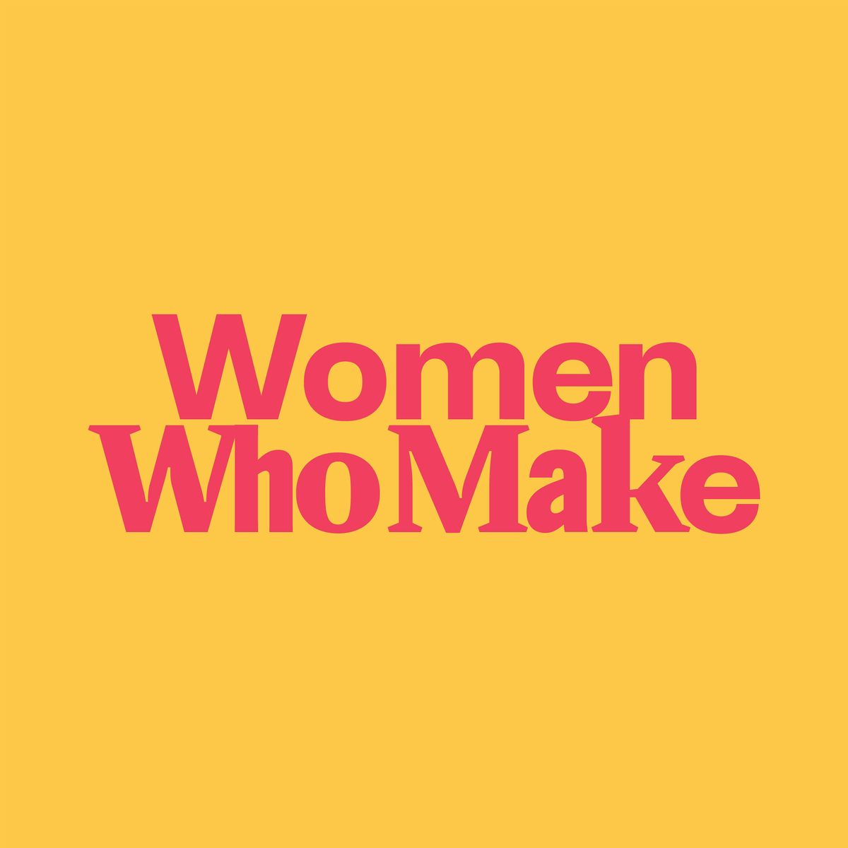 Women Who Make Festival