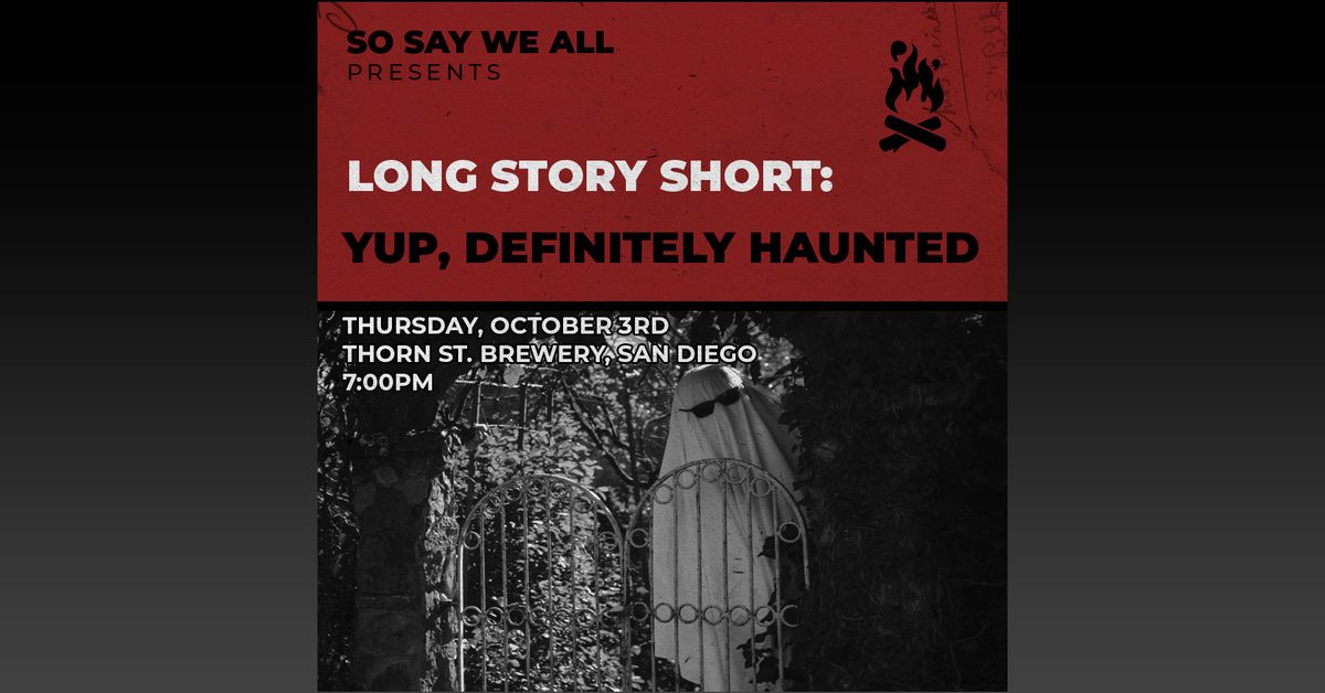 October Long Story Short: Yup, Definitely Haunted