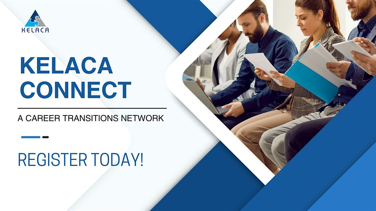 Kelaca Connect: A Career Transitions Network \u2013 Support & Strategy for Job S