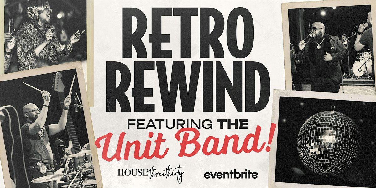 Retro Rewind feat. The Unit Band