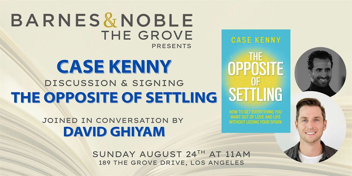 Case Kenny signs THE OPPOSITE OF SETTLING at B&N The Grove