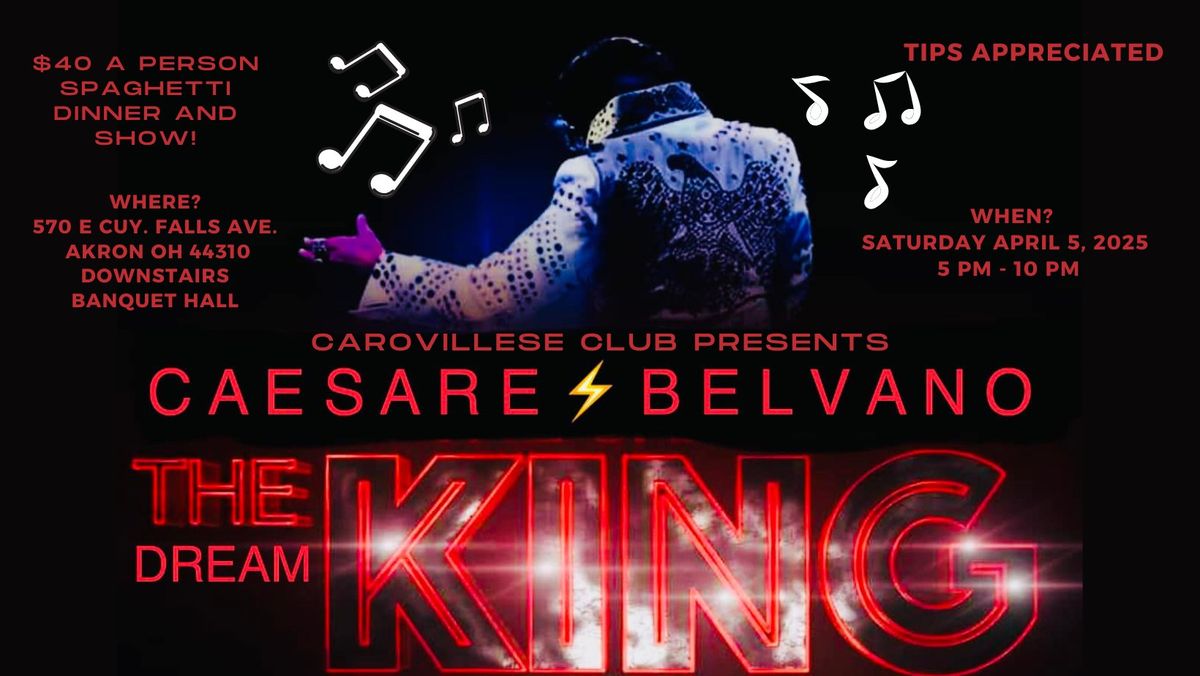 Live Music! CAESARE BELVANO - THE DREAM KING: THE ULTIMATE ELVIS TRIBUTE