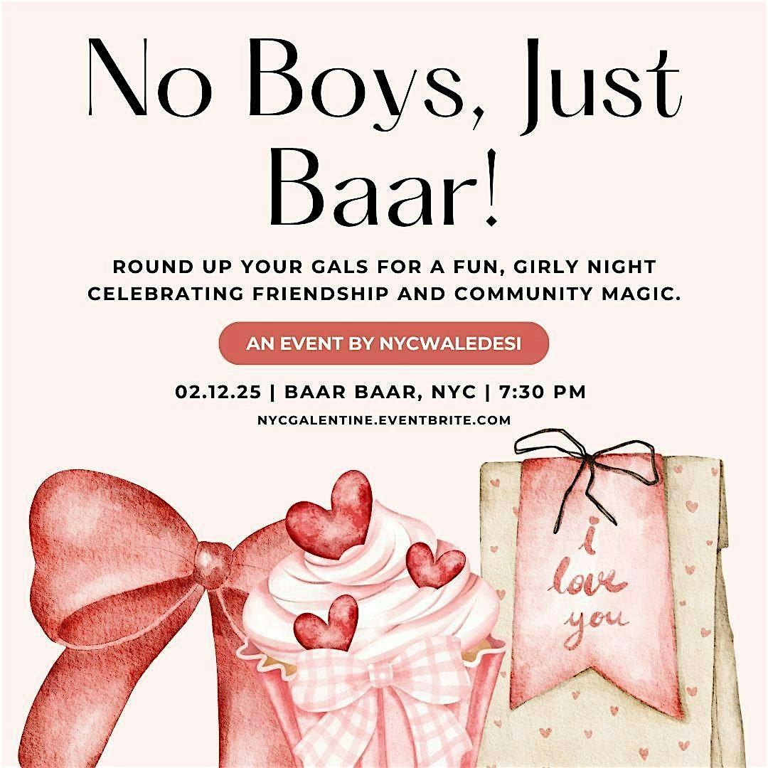 No Boys, Just Baar | A Galentines Event by NYCWALEDESI