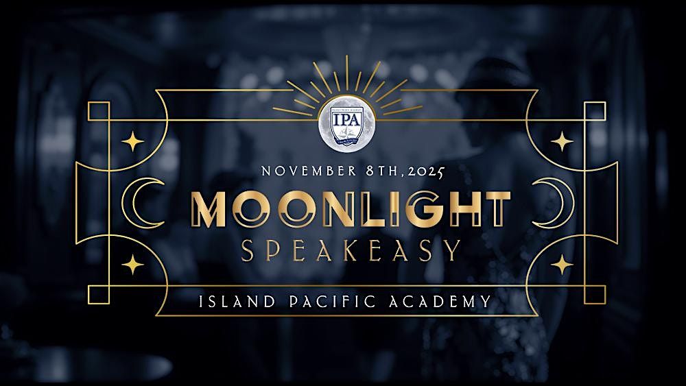 Island Pacific Academy's Moonlight Speakeasy Gala