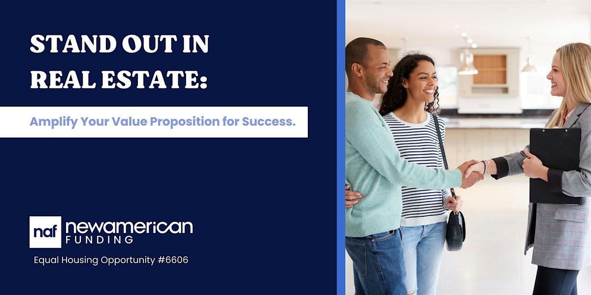 Stand Out in Real Estate: Amplify Your Value Proposition for Success.